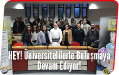 HEY! Üniversitelilerle Buluşmaya Devam Ediyor!