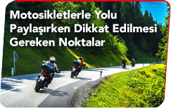 Motosikletlerle Yolu Paylaşırken Dikkat Edilmesi Gereken Noktalar